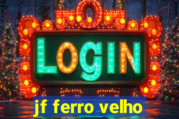 jf ferro velho